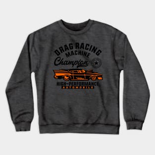 DRAG RACE MACHINE Crewneck Sweatshirt